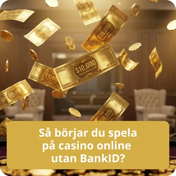 Så börjar du spela på casino online utan BankID?